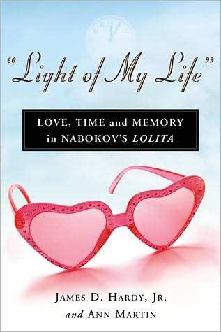 Ann Martin · Light of My Life: Love, Time and Memory in Nabokov's Lolita (Paperback Book) (2011)