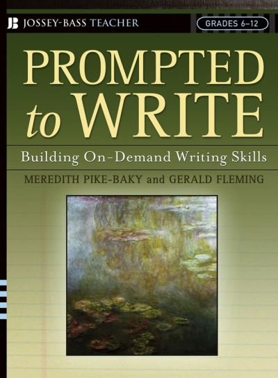 Cover for Pike-Baky, Meredith (San Rafael, California) · Prompted to Write: Building On-Demand Writing Skills, Grades 6-12 (Paperback Book) (2005)