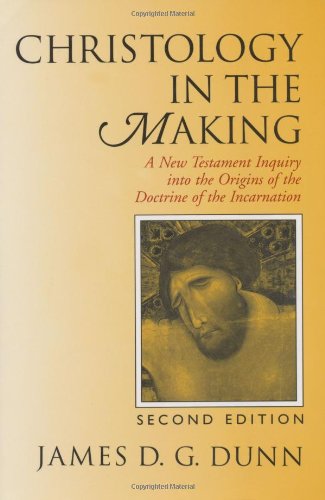 Cover for James D. G. Dunn · Christology in the Making: a New Testament Inquiry into the Origins of the Doctrine of the Incarnation (Taschenbuch) (2003)