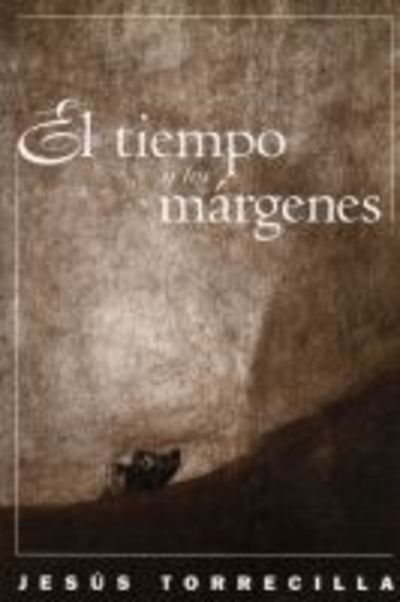 Cover for Jesus Torrecilla · El Tiempo Y Los Margenes (Taschenbuch) (1996)