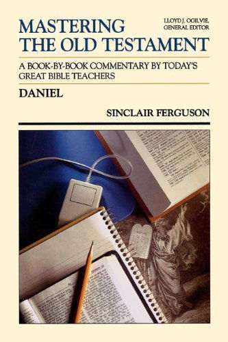 Cover for Sinclair B. Ferguson · Daniel (Mastering the Old Testament) (Vol 19) (Paperback Book) (1993)