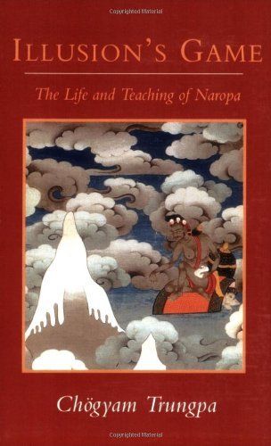 Cover for Chogyam Trungpa · Illusion's Game: the Life and Teaching of Naropa (Dharma Ocean Series) (Paperback Bog) [1st edition] (1994)