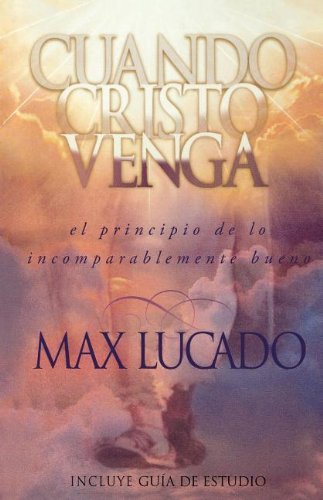 Cover for Max Lucado · Cuando Cristo Venga (Paperback Bog) (1999)