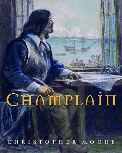Cover for Christopher Moore · Champlain (Hardcover Book) (2004)