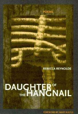 Daughter of the Hangnail - Rebecca Reynolds - Books - Western Michigan University, New Issues  - 9780932826572 - September 1, 1997
