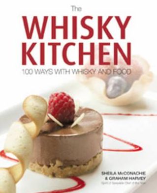 The Whisky Kitchen: 100 Ways with Whisky and Food - Sheila McConachie - Livros - Lomond Books - 9780955414572 - 9 de dezembro de 2008