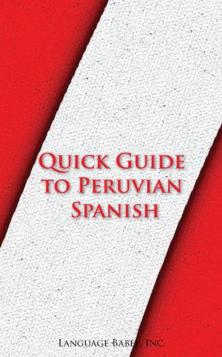 Cover for Language Babel · Quick Guide to Peruvian Spanish (Spanish Vocabulary Quick Guides) (Paperback Book) (2013)