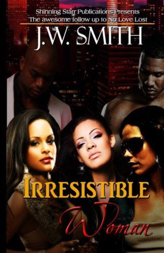 Cover for Mr. J W Smith · Irresistible Woman (Volume 1) (Paperback Book) (2013)