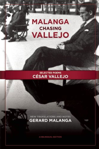 Cover for Cesar Vallejo · Malanga Chasing Vallejo: Selected Poems: Cesar Vallejo: New Translations and Notes: Gerard Malanga (Paperback Book) [Bilingual edition] (2014)