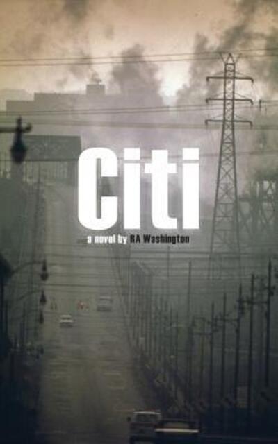 Citi - R a Washington - Livros - Red Giant Books - 9780990543572 - 15 de julho de 2015
