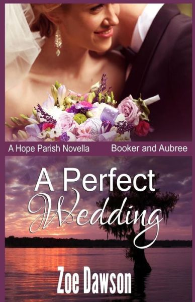 Cover for Zoe Dawson · A Perfect Wedding (Paperback Book) (2015)