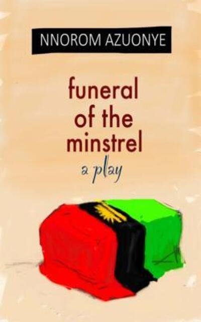 Cover for Nnorom Okezie Azuonye · Funeral of the Minstrel (Pocketbok) (2015)