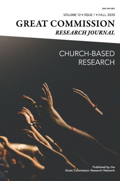 Great Commission Research Journal Fall 2020 - David R. Dunaetz - Books - Martel Press - 9780998617572 - October 28, 2020