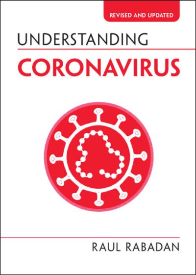 Cover for Rabadan, Raul (Columbia University, New York) · Understanding Coronavirus - Understanding Life (Paperback Book) [Revised edition] (2021)