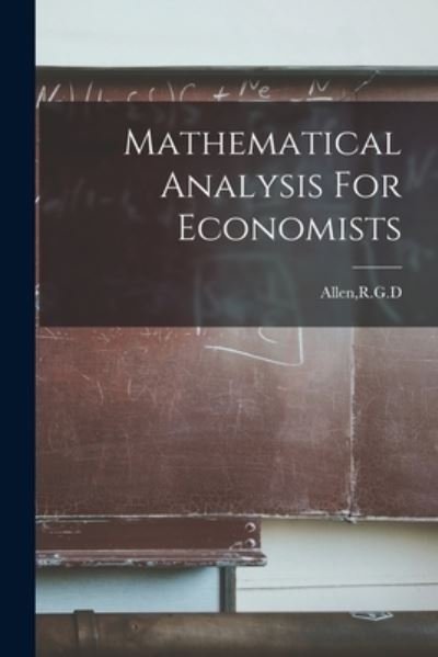 Cover for Rgd Allen · Mathematical Analysis for Economists (Buch) (2022)
