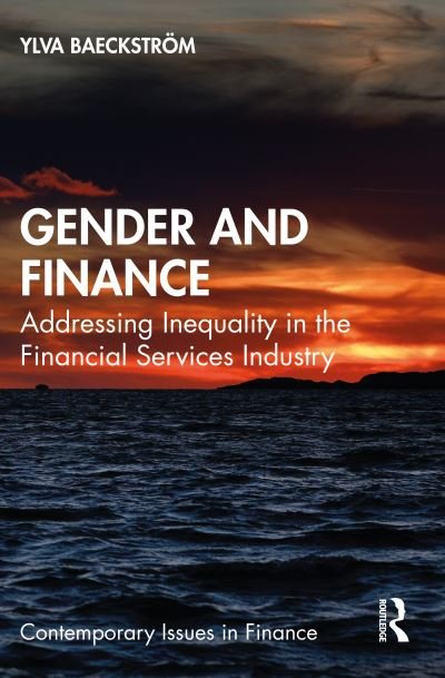 Cover for Ylva Baeckstrom · Gender and Finance: Addressing Inequality in the Financial Services Industry - Contemporary Issues in Finance (Paperback Bog) (2022)