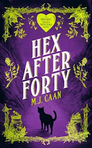 Cover for M J Caan · Hex After Forty - Singing Falls Witches (Paperback Book) (2025)