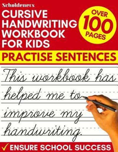 Cursive Handwriting Workbook for Kids - Scholdeners - Książki - Independently Published - 9781072444572 - 6 czerwca 2019