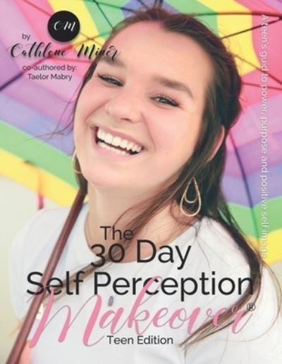 Cover for Taelor Mabry · The 30 Day Self Perception Makeover Teen Edition (Paperback Book) (2019)