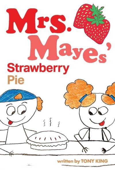 Cover for Tony King · Mrs. Mayes' Strawberry Pie (Paperback Book) (2021)