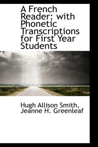 Cover for Hugh Allison Smith · A French Reader: with Phonetic Transcriptions for First Year Students (Hardcover Book) (2009)