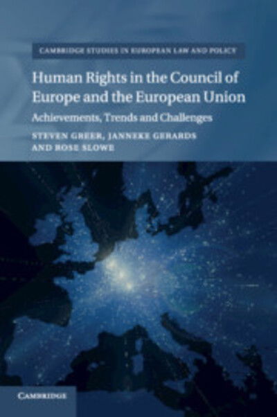 Cover for Greer, Steven (University of Bristol) · Human Rights in the Council of Europe and the European Union: Achievements, Trends and Challenges - Cambridge Studies in European Law and Policy (Taschenbuch) (2019)