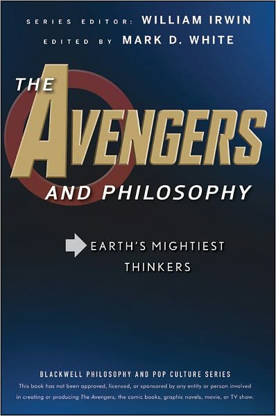 Cover for W Irwin · The Avengers and Philosophy: Earth's Mightiest Thinkers - The Blackwell Philosophy and Pop Culture Series (Paperback Bog) (2012)