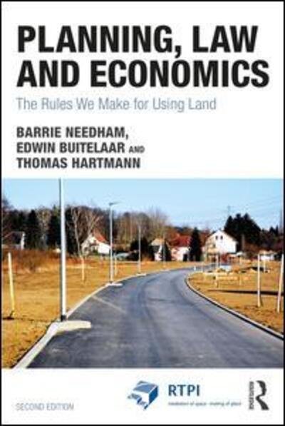 Cover for Needham, Barrie (Nijmegen School of Management, the Netherlands) · Planning, Law and Economics: The Rules We Make for Using Land (Paperback Book) (2018)