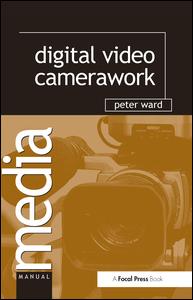 Cover for Peter Ward · Digital Video Camerawork (Hardcover Book) (2016)