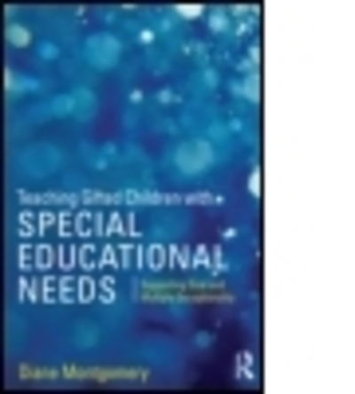 Cover for Montgomery, Diane (Middlesex University, London, UK) · Teaching Gifted Children with Special Educational Needs: Supporting dual and multiple exceptionality (Paperback Book) (2015)