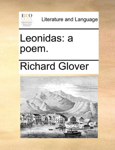 Cover for Richard Glover · Leonidas: a Poem. (Paperback Book) (2010)