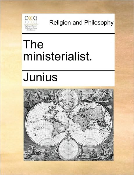 Cover for Junius · The Ministerialist. (Paperback Book) (2010)