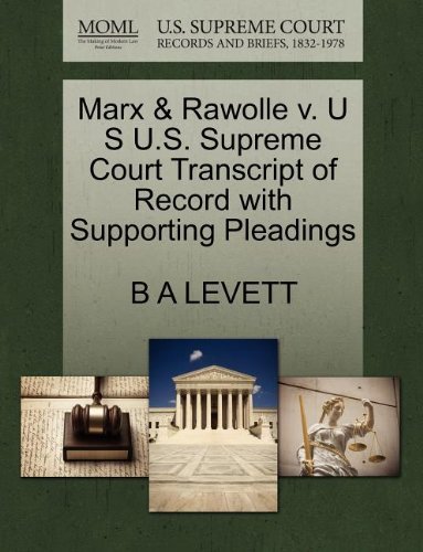 Cover for B a Levett · Marx &amp; Rawolle V. U S U.s. Supreme Court Transcript of Record with Supporting Pleadings (Paperback Bog) (2011)