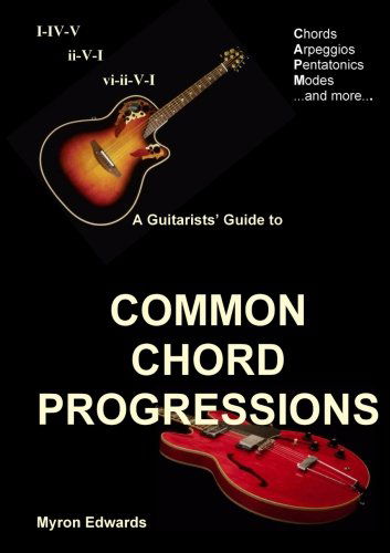 Cover for Myron Edwards · A Guitarist's Guide to Common Chord Progressions (Paperback Book) (2012)