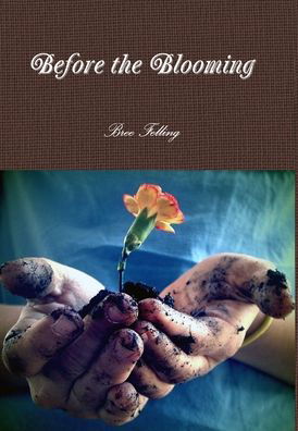 Cover for Bree Felling · Before the Blooming (Bok) (2013)