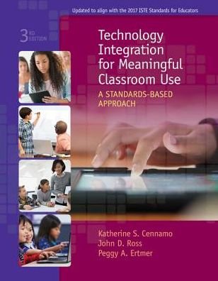 Cover for Cennamo, Katherine (Virginia Polytechnic Institute and State University) · Technology Integration for Meaningful Classroom Use: A Standards-Based Approach (Pocketbok) (2018)