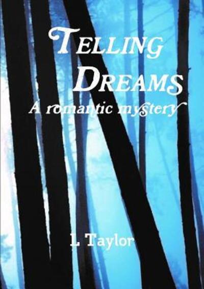 Cover for L. Taylor · Telling Dreams (Paperback Book) (2016)