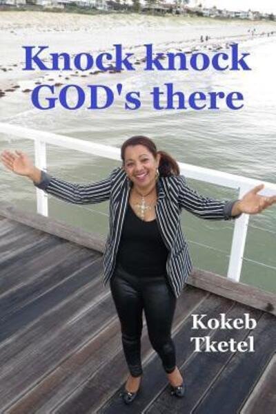 Cover for Kokeb Tketel · Knock knock GOD's there (Taschenbuch) (2016)