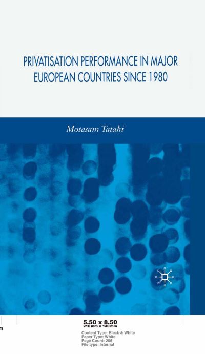 Cover for M. Tatahi · Privatisation Performance in Major European Countries Since 1980 (Paperback Book) [1st ed. 2006 edition] (2006)