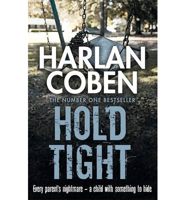 Cover for Harlan Coben · Hold Tight: A gripping thriller from the #1 bestselling creator of hit Netflix show Fool Me Once (Paperback Book) (2014)
