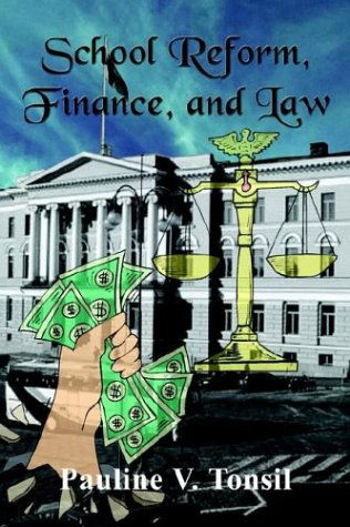 Cover for Pauline Tonsil · School Reform, Finance, and Law (Paperback Book) (2003)