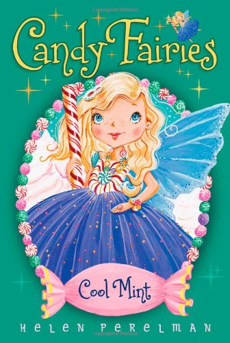 Cool Mint (Candy Fairies) - Helen Perelman - Books - Aladdin - 9781416994572 - October 19, 2010