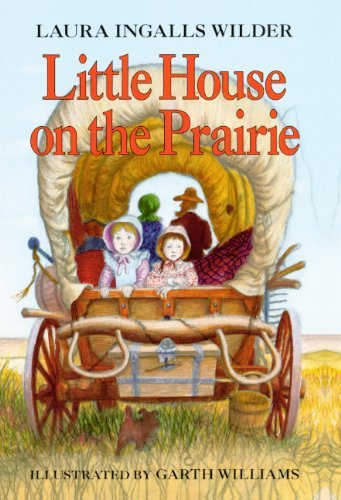 Cover for Laura Ingalls Wilder · Little House on the Prairie (Hardcover Book) [Turtleback School &amp; Library Binding edition] (2008)