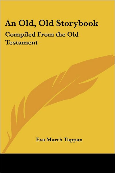 Cover for Eva March Tappan · An Old, Old Storybook: Compiled from the Old Testament (Paperback Book) (2005)