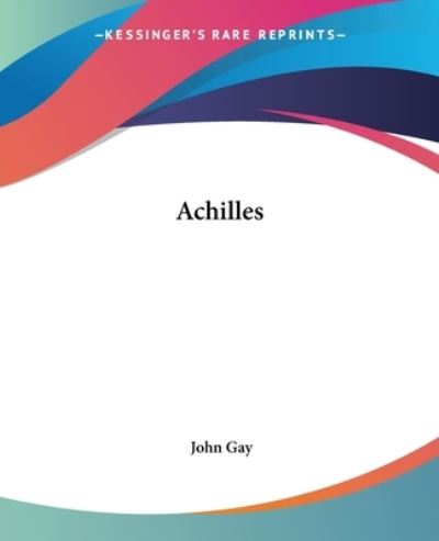 Cover for John Gay · Achilles (Paperback Book) (2004)