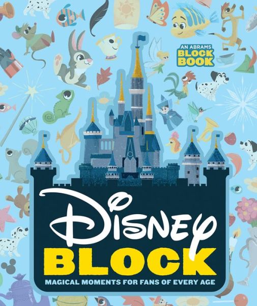 Disney Block: Magical Moments for Fans of Every Age: Magical Moments for Fans of Every Age - An Abrams Block Book - Abrams Appleseed - Books - Abrams - 9781419740572 - July 28, 2020
