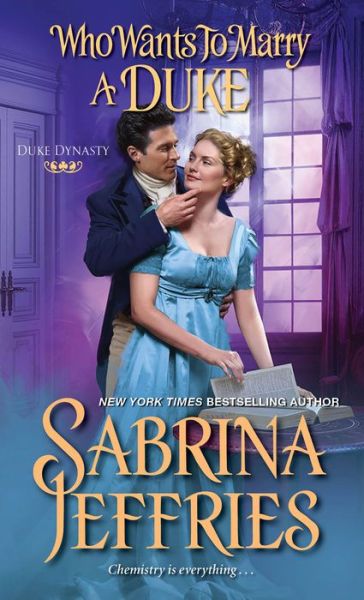 Who Wants to Marry a Duke: A Delightful Historical Regency Romance Book - Duke Dynasty - Sabrina Jeffries - Książki - Kensington - 9781420148572 - 25 sierpnia 2020