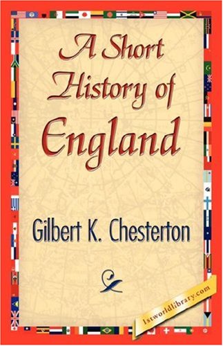 Cover for G. K. Chesterton · A Short History of England (Hardcover Book) (2007)