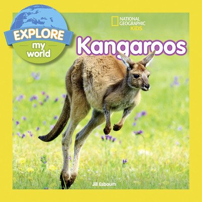 Cover for National Geographic Kids · Explore My World: Kangaroos - Explore My World (Paperback Book) (2018)