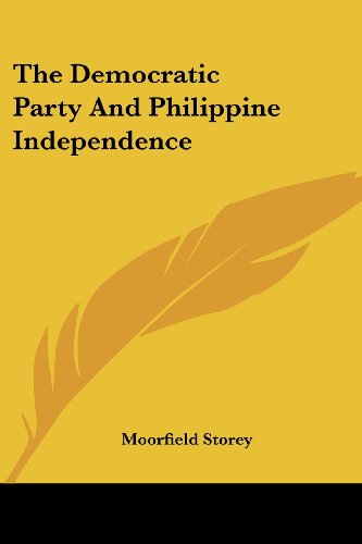 Cover for Moorfield Storey · The Democratic Party and Philippine Independence (Paperback Book) (2007)